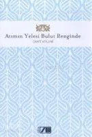 Atımın Yelesi Bulut Renginde (Ciltli)