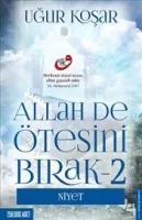 Allah De Ötesini Bırak 2 : Niyet