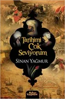 Tarihimi Çok Seviyorum