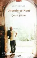 Unutulmuş Kent ve Çeviri Şiirler