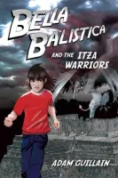 Bella Balistica and the Itza Warriors