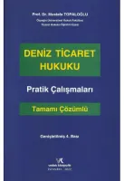 DENİZ TİCARET HUKUKU PRATİK ÇALIŞMA 4.B MUSTAFA TOPALOĞLU 2022