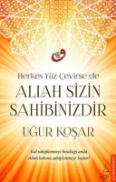 Allah Sizin Sahibinizdir : Herkes Yüz Çevirse de