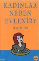 Kadınlar Neden Evlenir?