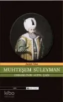 Muhteşem Süleyman -osmanlı'nın Altın Çağı-