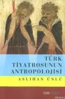 Türk Tiyatrosunun Antropolojisi