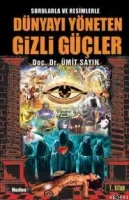 Dünyayı Yöneten Gizli Güçler 1. Kitap