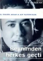 Beynimden Herkes Geçti
