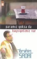 Paramız Yoksa Da Haysiyetimiz Var