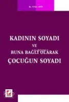 Kadının Soyadı ve Buna Bağlı Olarak Çocuğun Soyadı