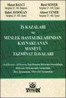 İş Kazaları ve Meslek Hastalıklarından Kaynaklanan Manevi Tazminat Davaları