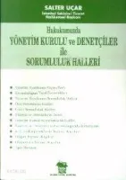 Hukukumuzda Yönetim Kurulu ve Denetçiler ile Sorumluluk Halleri