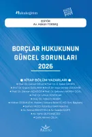 Borçlar Hukukunun Güncel Sorunları - 2026