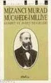 Mücahede-i Milliye - Gurbet ve Avdet Devirleri