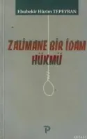 Zalimane Bir İdam Hükmü