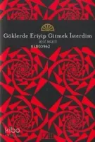 Göklerde Eriyip Gitmek İsterdim (Ciltli)