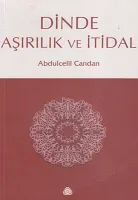 Dinde Aşırılık ve İtidal