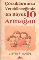 Çocuklarımıza Verebileceğimiz En Büyük 10 Armağan
