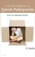 Anne Baba ve Eğitimciler İçin Çocuk Psikiyatrisi