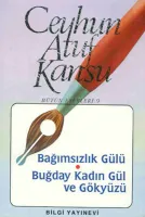 Bağımsızlık Gülü - Buğday Kadın Gül ve Gökyüzü