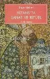 Bizansta Sanat ve Rituel