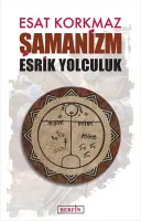 Şamanizm : Esrik Yolculuk