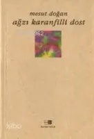 Ağzı Karanfilli Dost