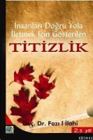 İnsanları Doğru Yola İletmek İçin Gösterilen Titizlik