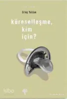 Küreselleşme, Kim İçin?