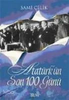 Atatürk'ün Son 100 Günü