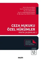 Ceza Hukuku Özel Hükümler Pratik Çalışmalar