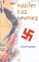Naziler Caz Sevmez