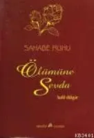 Sahabe Ruhu Ölümüne Sevda