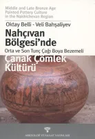 Nahçıvan Bölgesi'nde Orta ve Son Tunç Çağı Boya Bezemeli