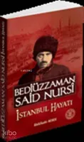 Bediüzzaman Said Nursi İstanbul Hayatı
