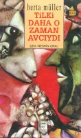 Tilki Daha O Zaman Avcıydı