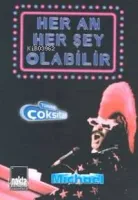 Her An Her Şey Olabilir