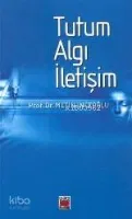 Tutum Algı İletişim