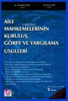 Aile Mahkemelerinin Kuruluş, Görev ve Yargılama Usulleri