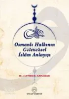 Osmanlı Halkının Geleneksel İslâm Anlayışı