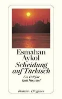 Scheidung auf Türkisch - Ein Fall für Kati Hirschel
