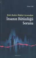 Ruh-Beden İlişkisi Açısından İnsanın Bütünlüğü Sorunu