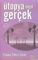 Ütopya Değil Gerçek