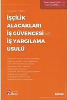 Uygulamadaİşçilik Alacakları – İş Güvencesi ve İş Yargılama Usulü