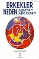Erkekler Neden Aldatır Neden Aşık Olur