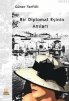 Bir Diplomat Eşinin Anıları