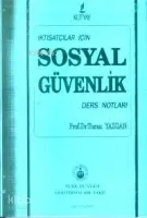 İktisatçılar İçin Sosyal Güvenlik Ders Notları (1.hmr)