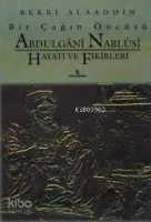 Abdülgânî Nablûsî Hayatı ve Fikirleri