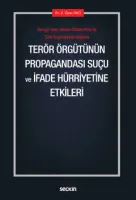 Avrupa İnsan Hakları Mahkemesi ile  Türk Yargı Kararları IşığındaTerör Örgütünün Propagandası Suçu ve İfade Hürriyetine Etkileri