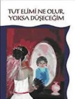 Tut Elimi Ne Olur, Yoksa Düşeceğim
